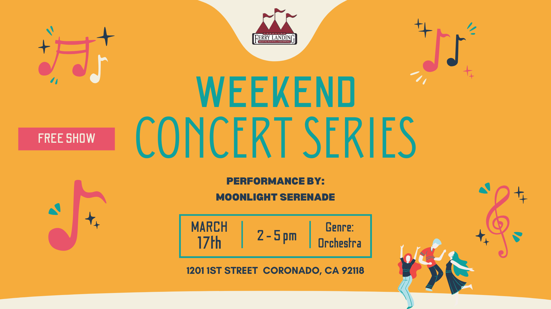 A vibrant orange poster for the 'Weekend Concert Series' at Ferry Landing featuring MOONLIGHT SERENADE on March 17th from 2-5 pm. The genre is Orchestra. Essential event details are included, such as the venue address at 1201 1st Street Coronado, CA 92118, and the poster highlights a 'FREE SHOW' in a blue banner at the bottom. Decorative elements like musical notes, confetti, and dancing people silhouettes enhance the poster's celebratory feel.
